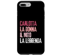 Carlotta La Donna Il Mito La Leggenda Festa di Compleanno Case for iPhone 7 Plus/8 Plus