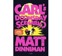 Carl's Doomsday Scenario: Nach der Katastrophe ist vor der Katastrophe