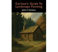 Carlson's Guide to Landscape Painting (Elementary Principles of Landscape Painting)