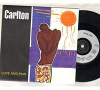 CARLTON - CARLTON - LOVE AND PAIN - 7 inch vinyl / 45