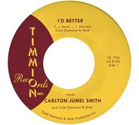 Carlton Jumel Smith & Cold Diamond & Mink - I'd Better [7" VINYL]