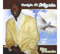 Carlyle T. Myrie - Give Thanks