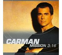 Carman - Mission 3:16