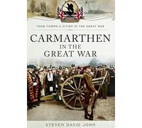 Carmarthen in the Great War