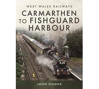 Carmarthen to Fishguard Harbour (West Wales Railways)