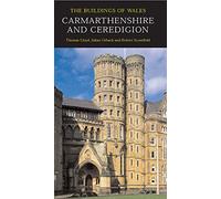 Carmarthenshire and Ceredigion (Pevsner Buildings of Wales) (Pevsner Architectural Guides: Buildings of Wales)