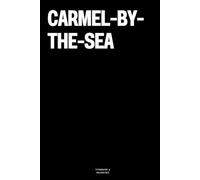 Carmel-by-the-Sea: The Notebook