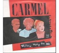 CARMEL - Willow weep for me / The Prayer / LONX 38