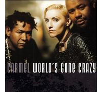 Carmel - Worlds Gone Crazy