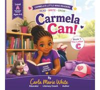 Carmela Can!: Learning the Letter C One Little Win at a Time (Carmela Little Wins)