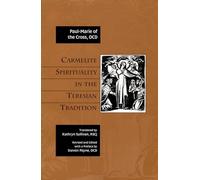 Carmelite Spirituality in the Teresian Tradition