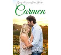 Carmen: A High School Sweethearts Second Chance Steamy Small-Town Big Family Romance: 4 (Loving a Winston Series)