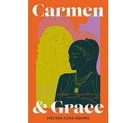 Carmen and Grace