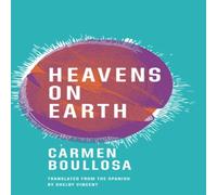 Carmen Boullosa Heavens on Earth Paperback Book Carmen Boullosa Multicolor