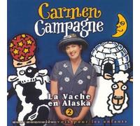 Carmen Campagne - La Vache En Alaska