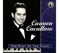 Carmen Cavallaro - Poet of the Piano