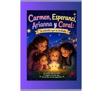 Carmen,Esperanci,Arianna y Coral: La estrella que no brillaba