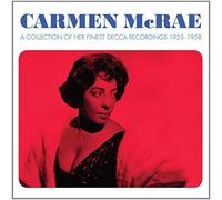 Carmen Mcrae - Collection of Carmen McRaes finest Decca Recordings - Carmen Mcrae by Carmen Mcrae (2013-11-19)