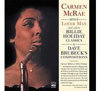Carmen McRae - Sings 'Lover Man' and other Billie Holiday Classics & Dave Brubeck Compositions + Bonus Tracks