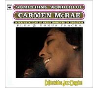 Carmen Mcrae - Something Wonderful: INTERPRETATIONS OF GREAT MOMENTS ON BROADWAY;PLUS 3 BONUS TR