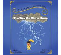 Carmen Miller The Day the Storm Came: A Ms. Carmen's Classroom Story Paperback Book Carmen Miller Multicolor