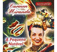Carmen Miranda - Pequena Notavel