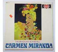 Carmen Miranda - The Brazilian Bombshell: Carmen Miranda