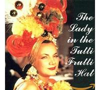 Carmen Miranda - The Lady In The Tutti Frutti Hat