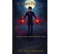 Carmen's Destiny: Taking The Unexpected Path