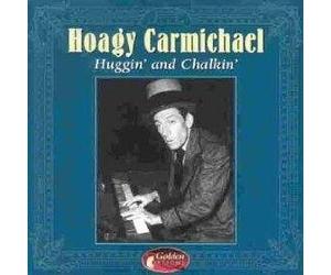 Carmichael, Hoagy - Huggin and Chalkin