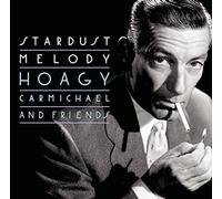 Carmichael, Hoagy - Stardust Melody