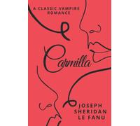 Carmilla: A Vampire Romance: Premium Annotated Edition