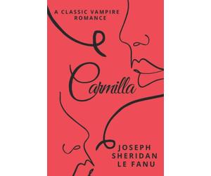 Carmilla: A Vampire Romance: Premium Annotated Edition