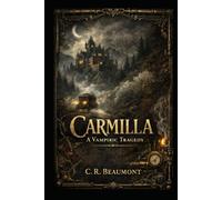 CARMILLA: A Vampiric Tragedy