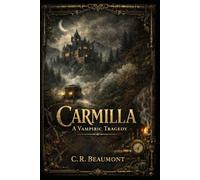 CARMILLA: A Vampiric Tragedy