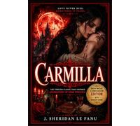 Carmilla (Annotated): Brentwood Companion Edition: Vampire Horror Dark Romance: Original Novella With Reader’s Guide, Analysis, Characters, Themes, Gothic Context, Atmosphere and Literary Insights