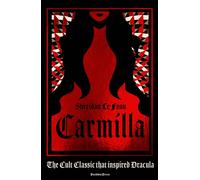 Carmilla: The Dark Sapphic Romance that Inspired Dracula