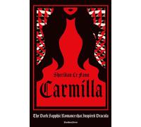 Carmilla: The dark sapphic romance that inspired Dracula by Sheridan Le Fanu (En