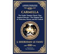 Carmilla: The Original Vampire Romance - A Haunting Gothic Tale of Love and Horror (Deluxe Hardbound Edition) (251) (Library of Alexandria)