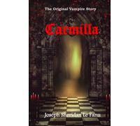 Carmilla - The Original Vampire Story