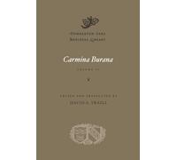 Carmina Burana, Volume II (Dumbarton Oaks Medieval Library)
