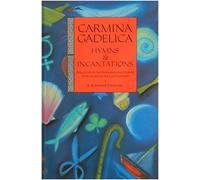 Carmina Gadelica: Hymns and Incantations