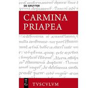 Carmina Priapea: Griechisch - lateinisch - deutsch (Sammlung Tusculum)