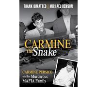Carmine the Snake , Carmine Persico and His Murderous Mafia Family