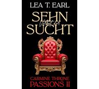 Carmine Throne Passions II: Verbot der Sehnsucht (Band 3) Ein Mafia Dark Romance Liebesroman
