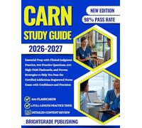 CARN STUDY GUIDE 2026-2027: Essential Prep with Clinical Judgment Practice, 900 Practice Questions, 500 High-Yield Flashcards, and Proven Strategies ... Nurse Exam with Confidence and Precision