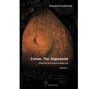 Carnac, The Alignments: No. 1 (Carnac, The Alignments: When Art and Science Were One)