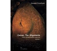 Carnac, The Alignments: When Art and Science were one