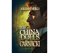 Carnacki: The China Dolls: Three Carnacki: Ghostfinder stories: 25 (The William Meikle Chapbook Collection)