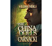 Carnacki: The China Dolls: Three Carnacki: Ghostfinder stories (The William Meikle Chapbook Collection)